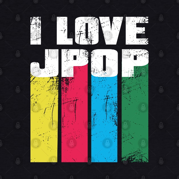 I love J-Pop, J Pop, Japanese Pop with distressed color bars by WhatTheKpop